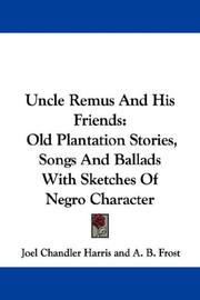Front cover of Uncle Remus and his friends by Joel Chandler Harris