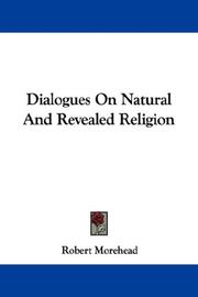 Front cover of Dialogues On Natural And Revealed Religion by Robert Morehead