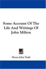 Front cover of Some account of the life and writings of John Milton by Henry John Todd