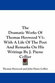 Front cover of The Dramatic Works Of Thomas Heywood V1 by Thomas Heywood