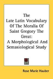 Front cover of The Late Latin Vocabulary Of The Moralia Of Saint Gregory The Great by Rose Marie Hauber