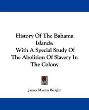Front cover of History of the Bahama Islands, with a special study of the abolition of slavery in the colony by James Martin Wright