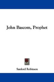 Cover of John Bascom, prophet by Sanford Robinson