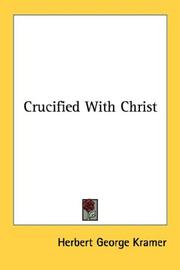 Cover of Crucified With Christ by Herbert George Kramer