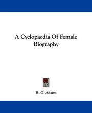Front cover of A Cyclopaedia Of Female Biography by H. G. Adams