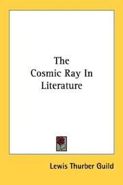 Front cover of The cosmic ray in literature by Lewis Thurber Guild