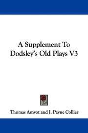 Cover of A Supplement To Dodsley's Old Plays V3 by Unknown