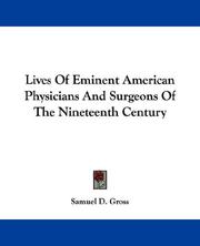 Cover of Lives of eminent American physicians and surgeons of the nineteenth century by Samuel D. Gross