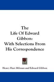 Front cover of The Life Of Edward Gibbon by Edward Gibbon
