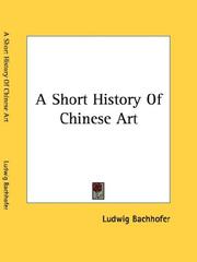 Front cover of A short history of Chinese art by Ludwig Bachhofer
