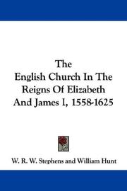 Front cover of The English Church In The Reigns Of Elizabeth And James I, 1558-1625 by Unknown