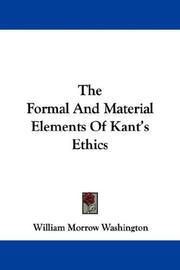 Front cover of The formal and material elements of Kant's ethics by William Morrow Washington