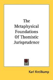 Front cover of The metaphysical foundations of Thomistic jurisprudence by Karl Kreilkamp