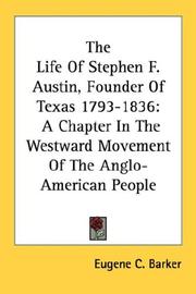 Front cover of The life of Stephen F. Austin, founder of Texas, 1793-1836 by Eugene C. Barker
