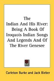 Cover of The Indian and his river by Carleton Burke