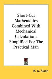 Front cover of Short-Cut Mathematics Combined With Mechanical Calculations Simplified for the Practical Man by B. A. Slade