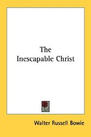 Front cover of The inescapable Christ by Walter Russell Bowie