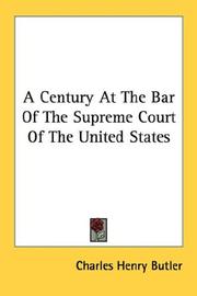 Cover of A century at the bar of the Supreme court of the United States by Charles Henry Butler