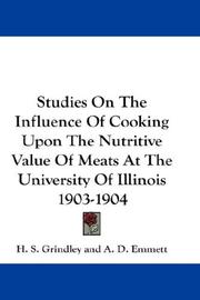 Cover of Studies On The Influence Of Cooking Upon The Nutritive Value Of Meats At The University Of Illinois 1903-1904 by H. S. Grindley