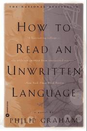 Front cover of How to Read an Unwritten Language by Graham, Philip