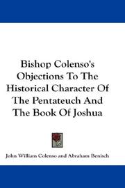 Front cover of Bishop Colenso's Objections To The Historical Character Of The Pentateuch And The Book Of Joshua by John William Colenso