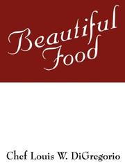 Front cover of Beautiful Food by Chef Louis W. DiGregorio