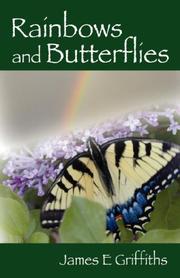 Cover of Rainbows and Butterflies by James E Griffiths
