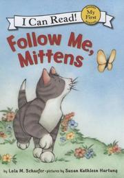 Front cover of Follow Me, Mittens (My First I Can Read) by Lola M. Schaefer