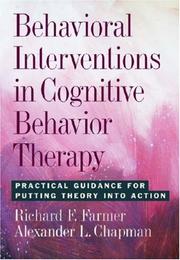 Cover of Behavioral interventions in cognitive behavior therapy by Farmer, Richard F. PhD