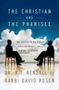 Front cover of The Christian and the Pharisee by R. T. Kendall