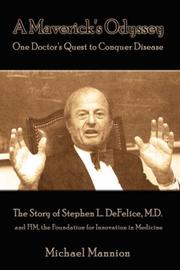 Front cover of A Maverick's Odyssey: One Doctor's Quest to Conquer Disease by Michael Mannion