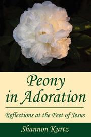 Front cover of Peony in Adoration by Shannon Kurtz