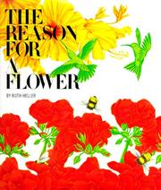 Cover of The reason for a flower by Ruth Heller