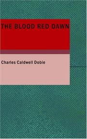 Front cover of The Blood Red Dawn by Charles Caldwell Dobie
