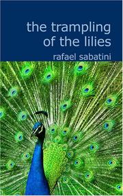 Cover of The Trampling of the Lilies by Rafael Sabatini