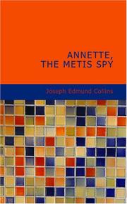 Front cover of Annette, the Metis Spy by Joseph Edmund Collins