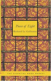 Front cover of Pieces of eight by Richard Le Gallienne