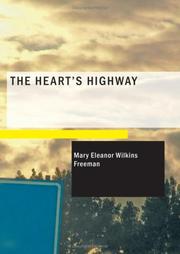 Front cover of The heart's highway by Mary Eleanor Wilkins Freeman