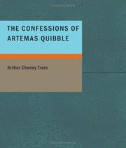 Front cover of The confessions of Artemas Quibble by Arthur Cheney Train