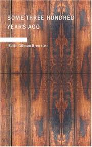 Cover of Some Three Hundred Years Ago by Edith Gilman Brewster