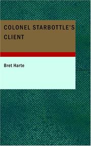 Cover of Colonel Starbottle's Client by Bret Harte