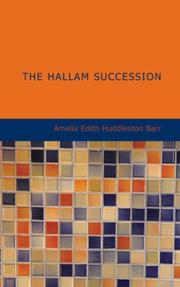 Cover of The Hallam Succession by Amelia Edith Huddleston Barr