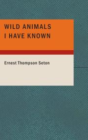 Cover of Wild Animals I Have Known by Ernest Thompson Seton