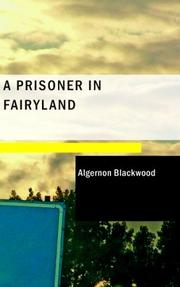 Front cover of A Prisoner in Fairyland by Algernon Blackwood