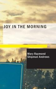 Front cover of Joy in the Morning by Mary Raymond Shipman Andrews