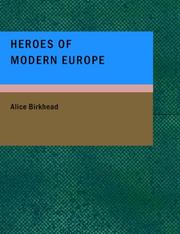Front cover of Heroes of Modern Europe by Alice Birkhead
