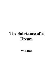 Front cover of The Substance of a Dream by W. F. Bain