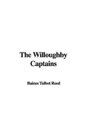 Front cover of The Willoughby captains by Talbot Baines Reed