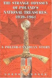 Front cover of The Strange Odyssey of Poland's National Treasures, 1939-1961 by Gordon Swoger