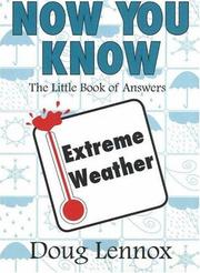 Front cover of Now You Know Extreme Weather by Doug Lennox